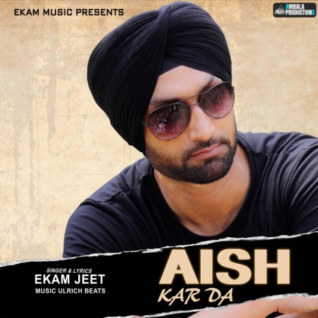 Aish Kar Da | Boomplay Music