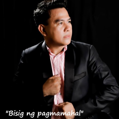 BISIG NG PAGMAMAHAL | Boomplay Music