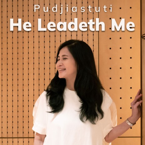 He leadeth me | Boomplay Music