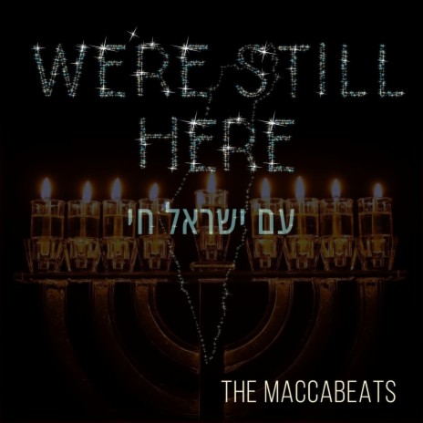 We're Still Here (Am Yisrael Chai) | Boomplay Music