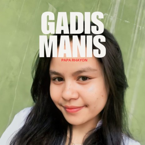 GADIS MANIS | Boomplay Music