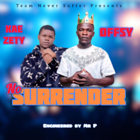 NO SURRENDER FT.OFFSY | Boomplay Music