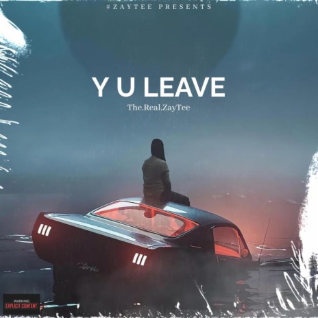 Y U Leave | Boomplay Music