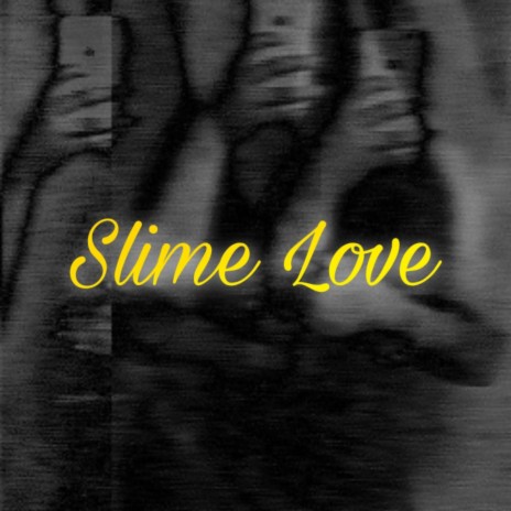 SLIME LOVE ft. Creætor | Boomplay Music