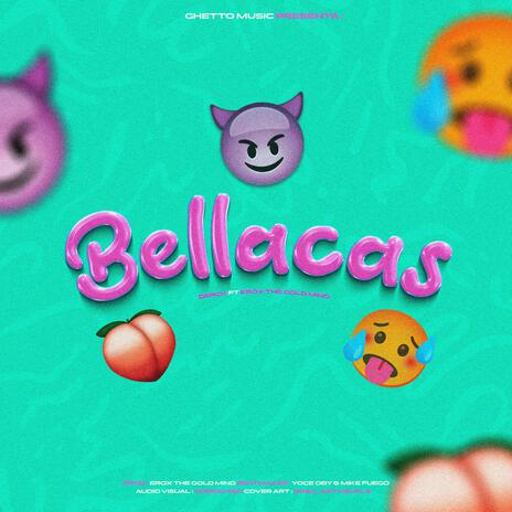 Bellacas ft. Erox the Gold Mind | Boomplay Music