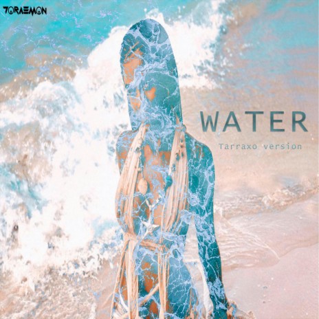 Water (TARRAXO Version) | Boomplay Music