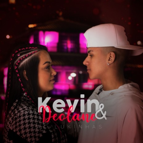 Kevin e Deolane | Boomplay Music