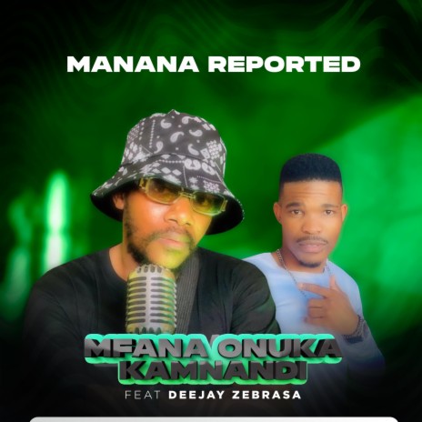 Mfana Onuka Kamnandi ft. Deejay zebra sa | Boomplay Music