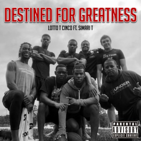 Destined For Greatness ft. Simari T | Boomplay Music