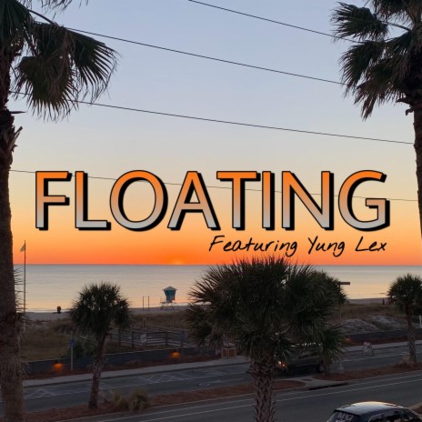 FLOATING ft. YungLex | Boomplay Music
