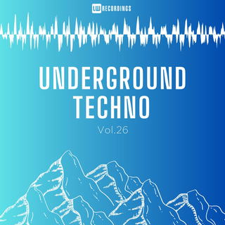 Underground Techno, Vol. 26