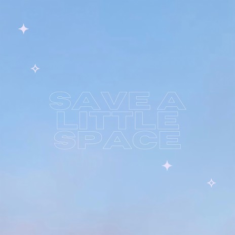 Save a Little Space | Boomplay Music