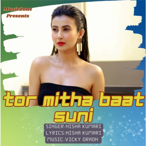 Tor Mitha Baat Suni | Boomplay Music