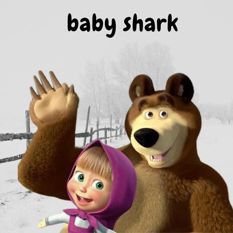 Marsha & the bear baby shark | Boomplay Music