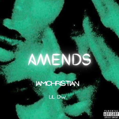 AMENDS ft. Lil DW