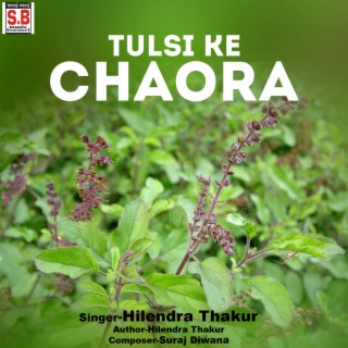 Tulsi Ke Chaora