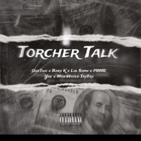 TORCHER TALK ft. Baby K, Lul Shan, Pbme Yae & MostHated TayTay | Boomplay Music