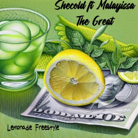 Lemonade Freestyle ft. Malayissa The Great | Boomplay Music