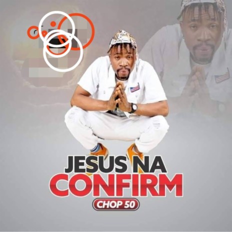 Jesus Na Confirm (Remastered) | Boomplay Music