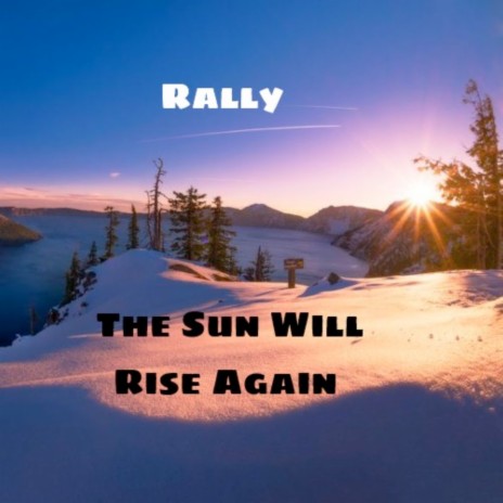The Sun Will Rise Again