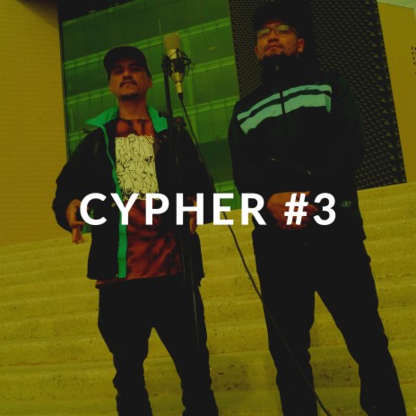 Cypher #3 ft. CH BSRA & ASDR | Boomplay Music