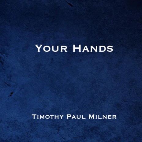 Your Hands ft. Dorilee Milner