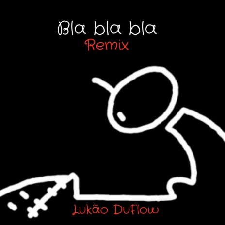 Bla Bla Bla (Remix)