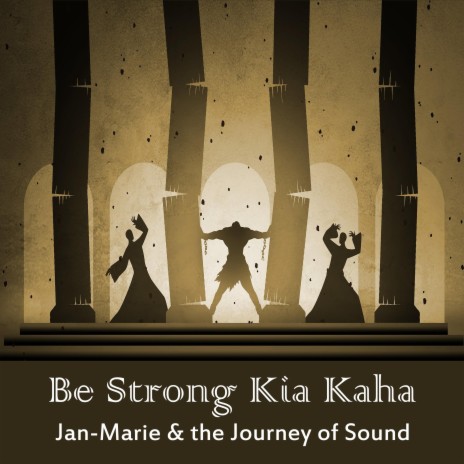 Be Strong Kia Kaha