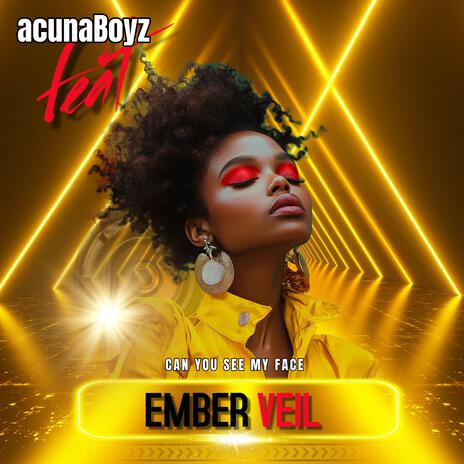 Can You See My Face ft. Ember Veil | Boomplay Music