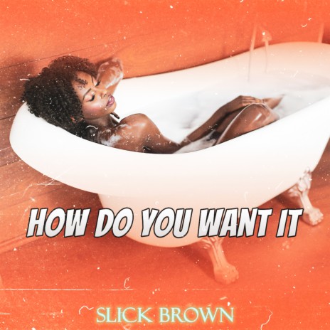 How Do You Want It | Boomplay Music