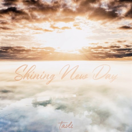 Shining New Day | Boomplay Music