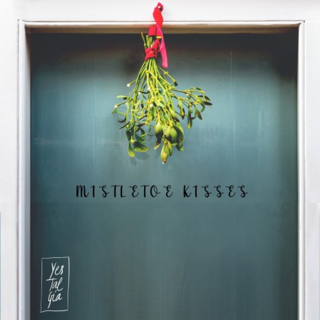 Mistletoe Kisses ft. Mantrick | Boomplay Music
