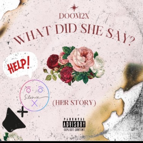 What Did She Say? (Her story) | Boomplay Music