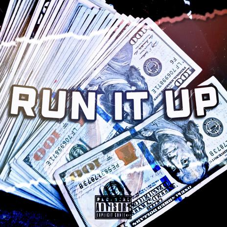 Run It Up | Boomplay Music