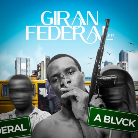 GIRAN FEDERAL | Boomplay Music