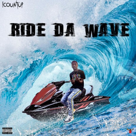 Ride Da Wave! | Boomplay Music