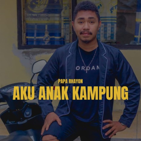 AKU ANAK KAMPUNG | Boomplay Music