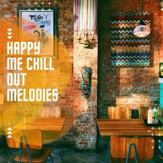 Happy Me Chill out Melodies