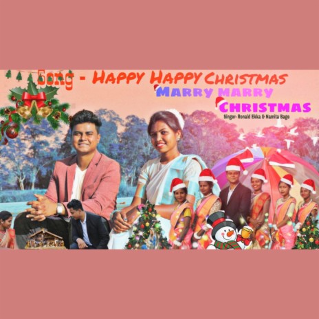 Happy Happy Christmas Merry Merry Christmas ft. Ronald Ekka & Namita Bage | Boomplay Music