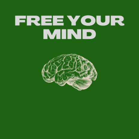 FREE YOUR MIND | Boomplay Music