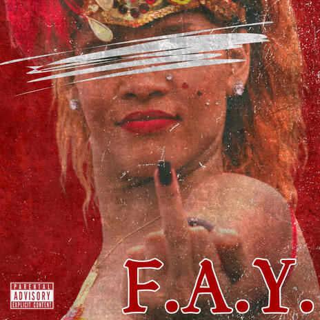 F.A.Y. (FUCK ALL YALL) ft. RZN Bryan | Boomplay Music