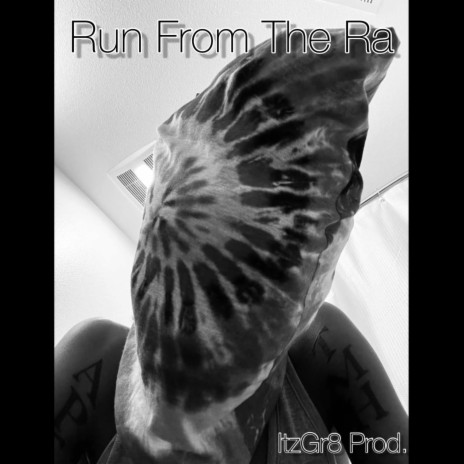 Run From The Ra | Boomplay Music