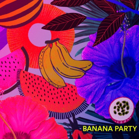 Banana Party | Boomplay Music