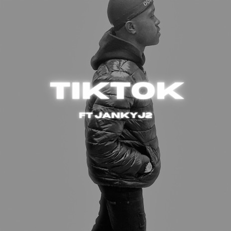 TIKTOK ft. JankyJ2 | Boomplay Music