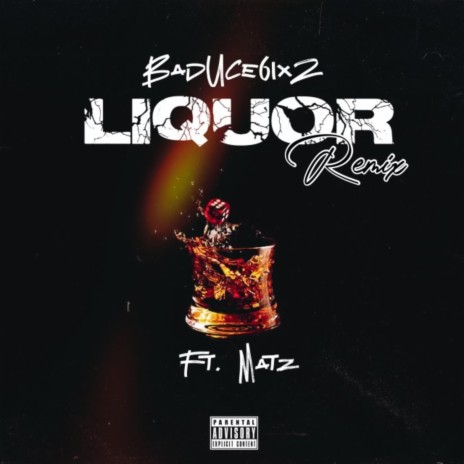 Liquor (Remix) ft. Matz | Boomplay Music