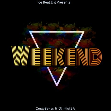 Weekend ft. Dj Nick SA | Boomplay Music