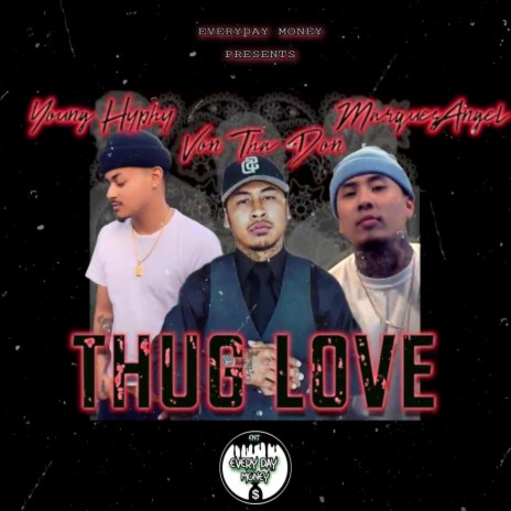 Thug Love ft. MarquesAngel & Von Tha Don | Boomplay Music