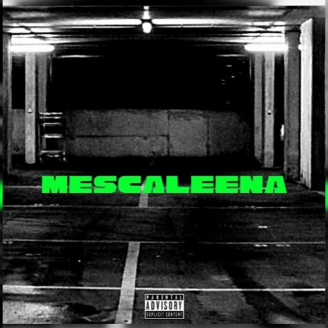 Mescaleena ft. Dante LSD | Boomplay Music