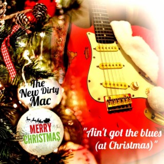 Ain't Got The Blues (At Christmas)