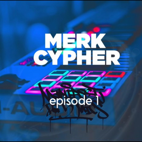 Merk Cypher ep.1 | Boomplay Music
